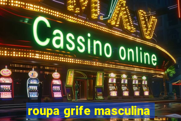 roupa grife masculina